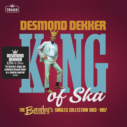 Desmond Dekker King Of Ska (The Beverley's Records · Ska Singles Collection 1963-1967) CD