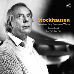 Stockhausen & Steven Schick & James Avery & red fish blue fish Complete Early Percussion Works CD