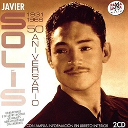 Javier Solís 50 Aniversario (1931-1966) SPAIN CD