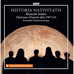 Heinrich Schütz & Ensemble Polyharmonique Historia Nativitatis - Christmas Oratorio After SWV 435 CD