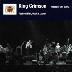 King Crimson Festival Hall, Osaka Japan, October 9, 1995 JAPANESE SHM CD