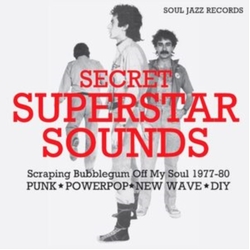 Soul Jazz Records Presents Secret Superstar Sounds - Scraping Bubblegum Off CD