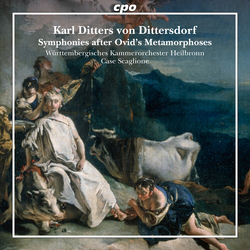 Karl Ditters von Dittersdorf & Württembergisches Kammerorchester Heilbronn & Case Scaglione Symphonies After Ovid’s Metamorphoses CD