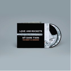 Love And Rockets My Dark Twin (The Sweet F.A. Sessions) 2 CD