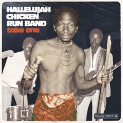 Hallelujah Chicken Run Band Take One (1974 - 79) CD