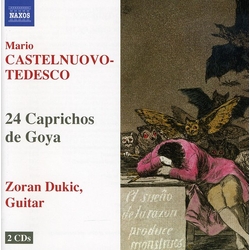 Mario Castelnuovo-Tedesco & Zoran Dukic 24 Caprichos De Goya (COMPLETE) CD