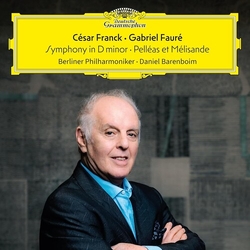 César Franck & Gabriel Fauré & Berliner Philharmoniker & Daniel Barenboim Symphony In D Minor · Pelléas Et Mélisande CD