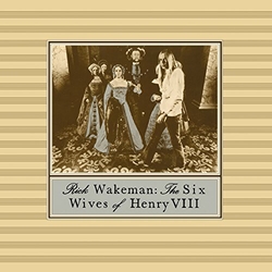 Rick Wakeman The Six Wives Of Henry VIII UK CD