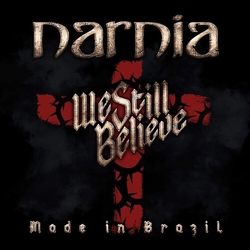 Narnia We Still Believe - Made In Brazil CD