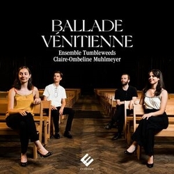 Ensemble Tumbleweeds / Muhlmeyer,Claire-Ombeline Ballade Venitienne CD