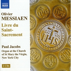 Olivier Messiaen & Paul Jacobs Livre Du Saint-Sacrement CD