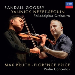 Randall Goosby & Yannick Nézet-Séguin & The Philadelphia Orchestra Max Bruch - Florence Price: Violin Concertos CD
