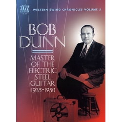 Bob Dunn Master of the Electric Steel Guitar 1935-1950 CD