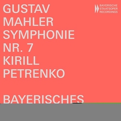 Gustav Mahler & Kirill Petrenko & Bayerisches Staatsorchester Symphonie Nr. 7 CD