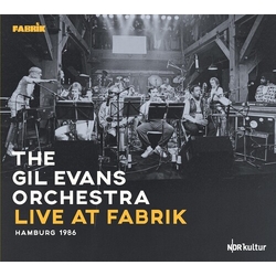 Gil Evans And His Orchestra Live At Fabrik Hamburg 1986 2 CD