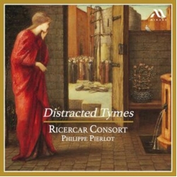 Ricercar Consort & Philippe Pierlot Distracted Tymes CD