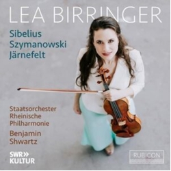 Sibelius & Szymanowski & Järnefelt & Lea Birringer & Staatsorchester Rheinische Philharmonie & Benjamin Shwartz Lea Birringer (Sibelius / CD