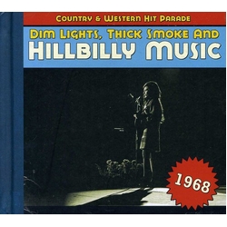 Various Dim Lights, Thick Smoke & Hillbilly Music: Country & Western Hit Parade - 1968 GERMANY CD