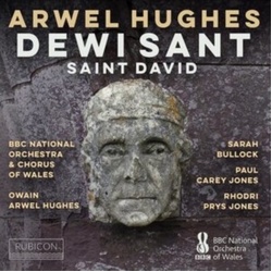 BBC National Orchestra & Chorus Of Wales & Owain Arwel Hughes & Susan Bullock & Paul Carey Jones & Rhodri Prys Jones Dewi Saint = Saint David CD