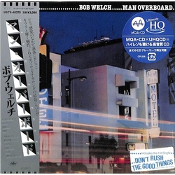 Bob Welch Man Overboard JAPANESE MINI-LP SLEEVE HQCD REMASTER MASTER QUALITY AUTHENTICATED CD