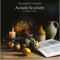 Avison / Avison Ensemble / Beznosiuk 12 Concerti Grossi After Scarlatti CD