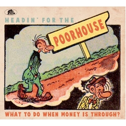Headin for Poorhouse: What to Do when Money / Var Headin' For The Poorhouse: What To Do When Money Is Through? (Various Artists) CD