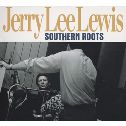 Jerry Lee Lewis Southern Roots The Original Sessions CD