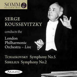 Tchaikovsky & Sibelius & Serge Koussevitzky & London Philharmonic Orchestra Live: Symphony No.5 / Symphony No.2 CD