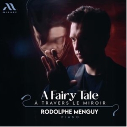 Rodolphe Menguy Fairy Tale: a Travers LE Miroir CD