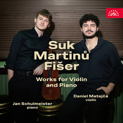 Matejca / Schulmeister Suk, Martinu & Fiser: Works for Violin & Piano CD