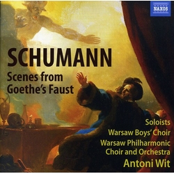 Schumann & Soloists & Warsaw Boys' Choir & Warsaw Philharmonic Choir & Orchestra & Antoni Wit Szenen Aus Goethe's Faust CD