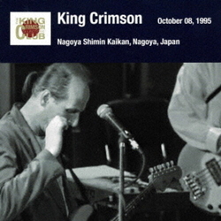 King Crimson Nagoya Shimin Kaikan, Nagoya Japan, October 8,1995 JAPANESE SHM CD
