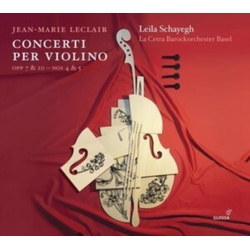 Jean-Marie Leclair & Leila Schayegh & La Cetra Barockorchester Basel Concerti Per Violino, Vol. III (Op. 7 &10 – Nos 4 & 5) CD
