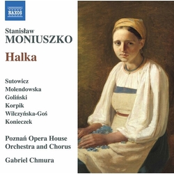 Moniuszko & Gabriel Chmura & Sutowicz & Molendowska & Goliński & Korpik & Wilczyńska-Goś & Konieczek & Poznań Opera House Orchestra & Chorus Halka CD