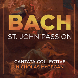 Bach & Cantata Collective & Nicholas McGegan St. John Passion 2 CD