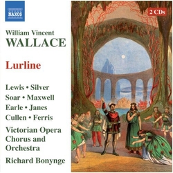 William Vincent Wallace & Victorian Opera Chorus & Orchestra & Bonynge & Lewis & Silver & Soar & Maxwell & Earle & Janes & Cullen & Ferris Lurline CD