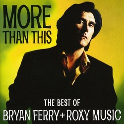Bryan / Roxy Music Ferry More Than This: Best Of (eng) UK CD
