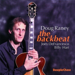 Doug Raney & Joey DeFrancesco & Billy Hart The Backbeat CD
