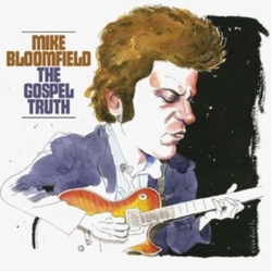Mike Bloomfield The Gospel Truth (2CD) 2 CD