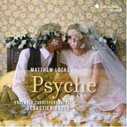 Matthew Locke & Ensemble Correspondances & Sébastien Daucé Psyche CD