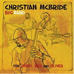 Christian McBride Big Band For Jimmy, Wes And Oliver CD