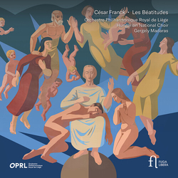 César Franck & Gergely Madaras & Orchestre Philharmonique De Liège Les Béatitudes CD