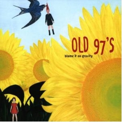 Old 97's Blame IT on Gravity CD