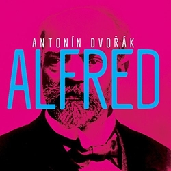 Antonín Dvořák & Felix Rumpf & Petra Froese & Heiko Mathias Förster Alfred (Heroische Oper In Drei Aufzügen = Heroic Opera In Three Acts) CD