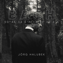 Bach & Jörg Halubek 50°45'33.4"N 13°47'30.3"E (Dresden) CD