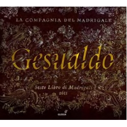 Gesualdo & La Compagnia Del Madrigale Sesto Libro Di Madrigali 1611 CD