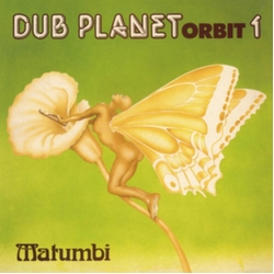 Matumbi Dub Planet Orbit 1 CD