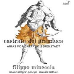 Filippo Mineccia & I Musici Del Gran Principe & Samuele Lastrucci Castrato Del Granduca - Arias For Gaetano Berenstadt CD