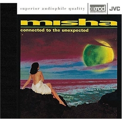 Misha Connected To The Unexpected REMASTERED CD