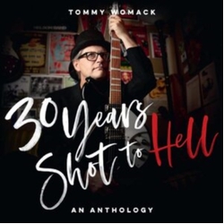 Tommy Womack 30 Years Shot To Hell : A TOMMY WOMACK ANTHOLOGY 2 CD
